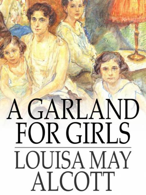 Title details for A Garland of Girls by Louisa May Alcott - Available